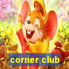 corner club